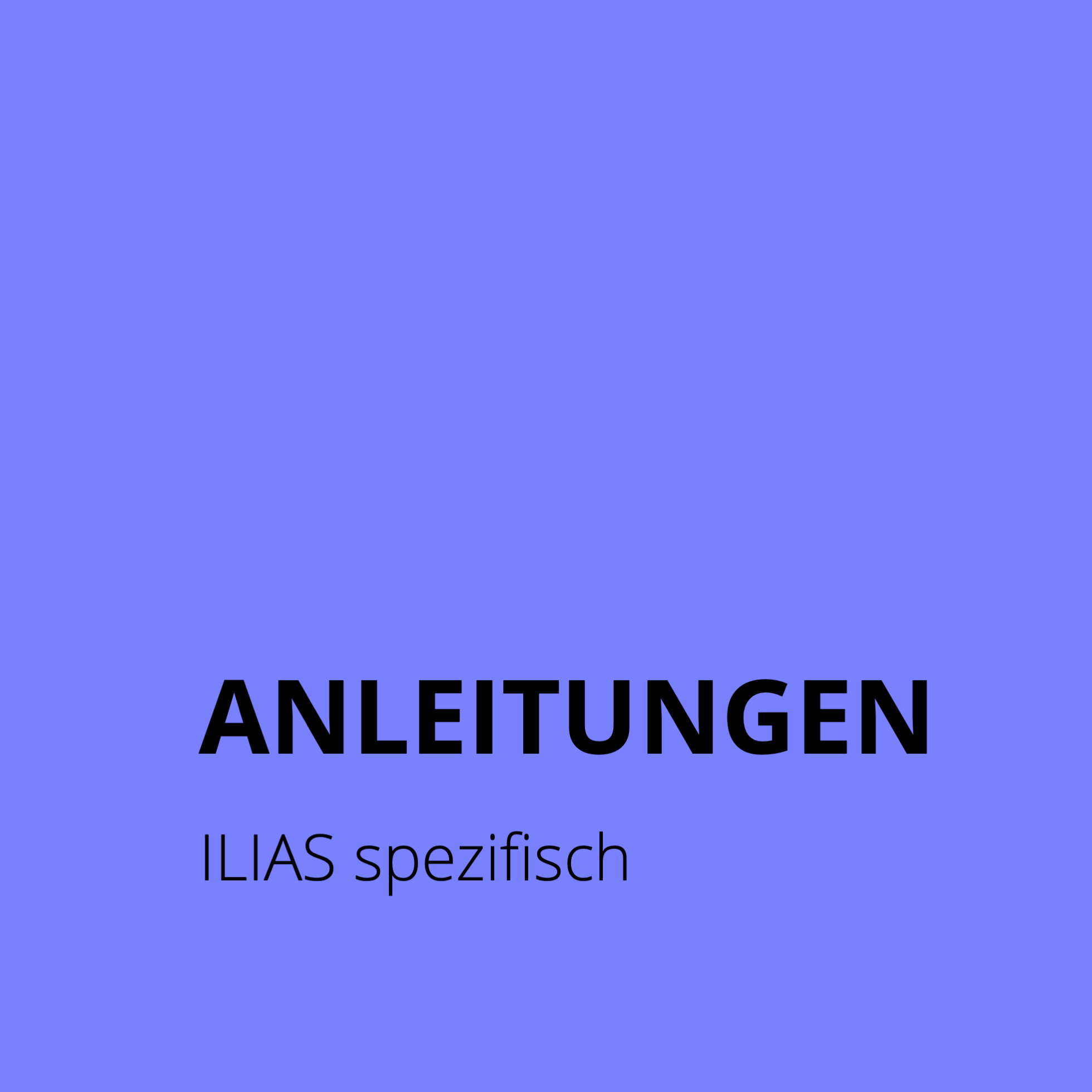 Öffnen ILIAS Anleitungen