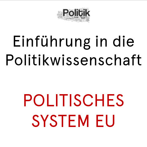 Öffnen Themenfeld 7: Politisches System EU