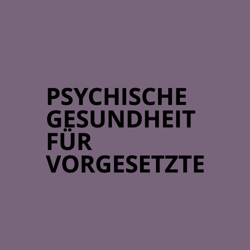 Öffnen Psychische Gesundheit für Vorgesetzte