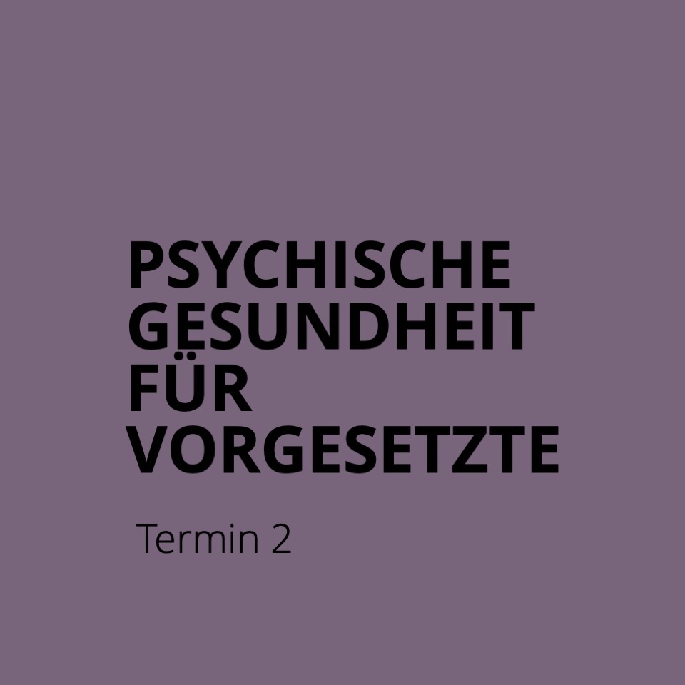 Öffnen Begleitung von psychisch belasteten Mitarbeitenden für Führungspersonen - 1. Februar 2024 