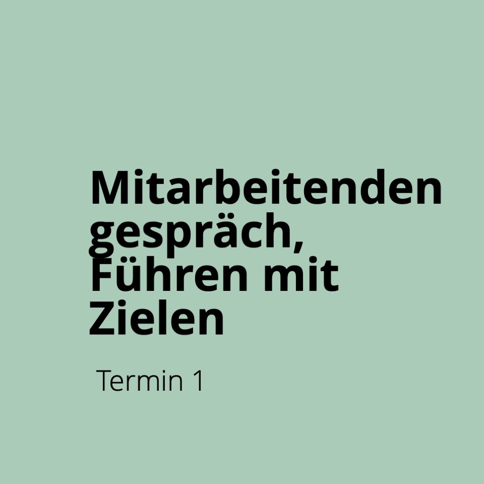 Öffnen Einführungsveranstaltung 4: Mitarbeitendengespräch,  Führen mit Zielen - Dienstag, 20. August 2024- 08.30 bis 17.00 Uhr (inkl. Mittagessen) 