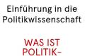 Öffnen Themenfeld 4: Was ist Politikwissenschaft?