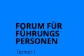 Öffnen Forum für Führungspersonen - Freitag, 15. November 2024 - 08.30 - 17.00 Uhr (inkl. Mittagessen) 